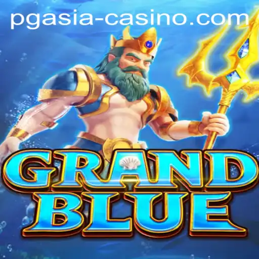 Exploring the World of GRANDBLUE: A Game-Changer in the PGasia Market