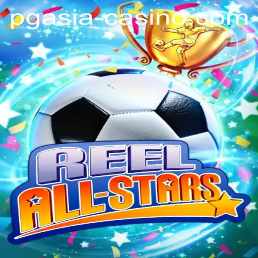 ReelAllStars: A Thrilling Gaming Experience by PGasia
